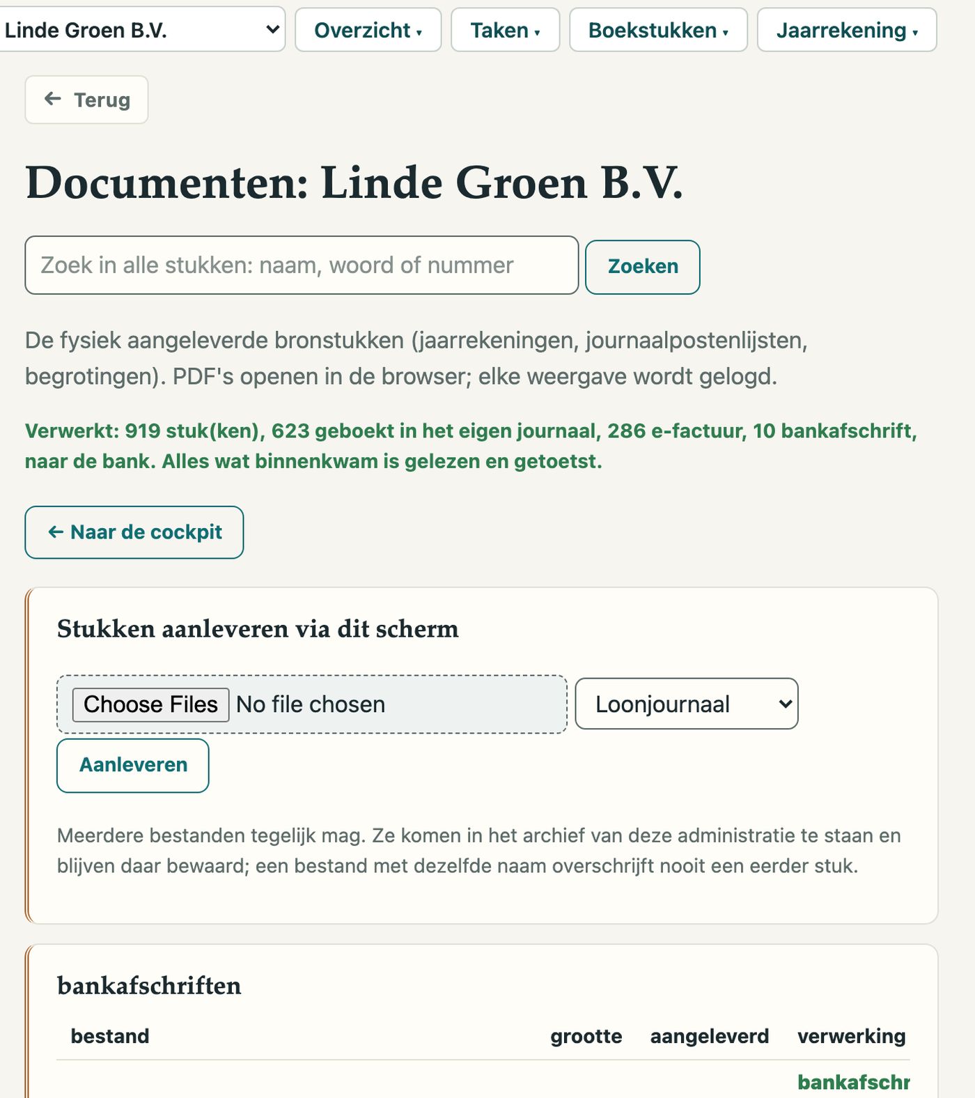 Documenten: alles wat binnenkwam is gelezen, getoetst en geboekt